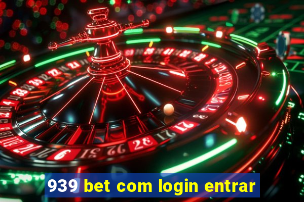 939 bet com login entrar